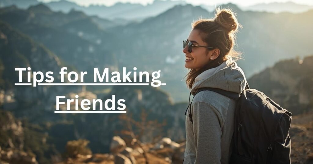 Tips for Making Friends