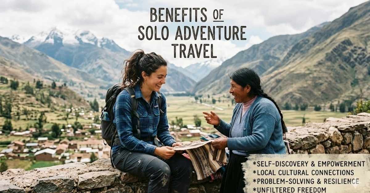 Benefits Of Solo Adventure Travel